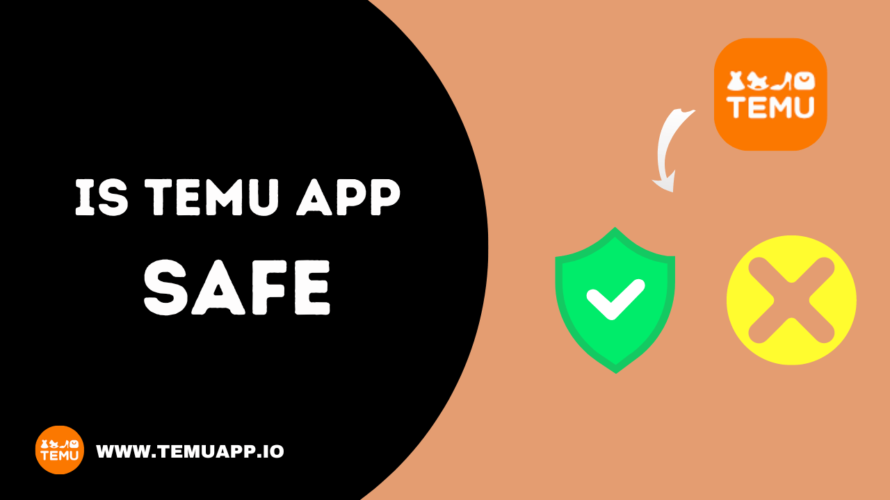Is Temu App Safe