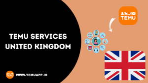 Temu services United Kingdom