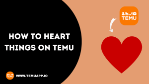 how to heart things on Temu